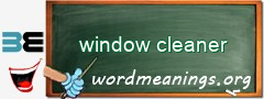 WordMeaning blackboard for window cleaner